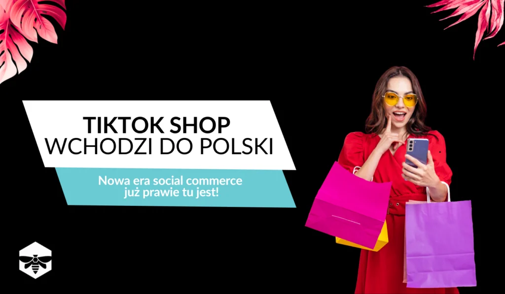 TikTok Shop wchodzi do Polski